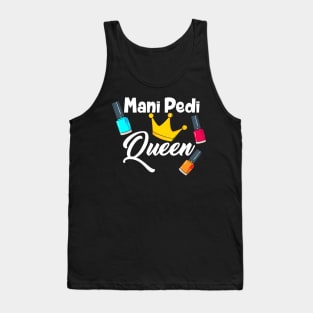 Mani Pedi Queen nail tech Tank Top